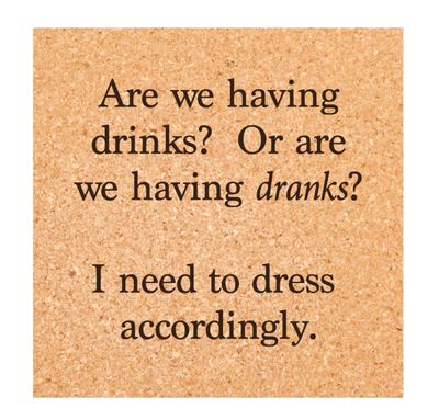 Drinks or Dranks Cork Coaster