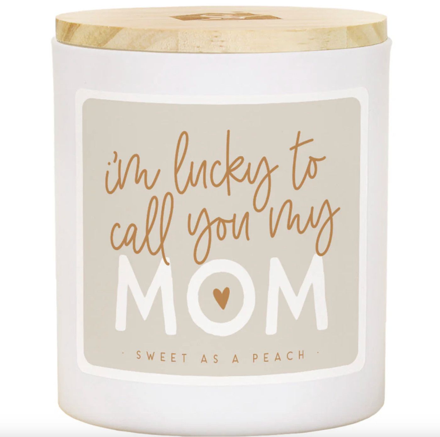 Lucky to Call You Mom Candle Peach Scent