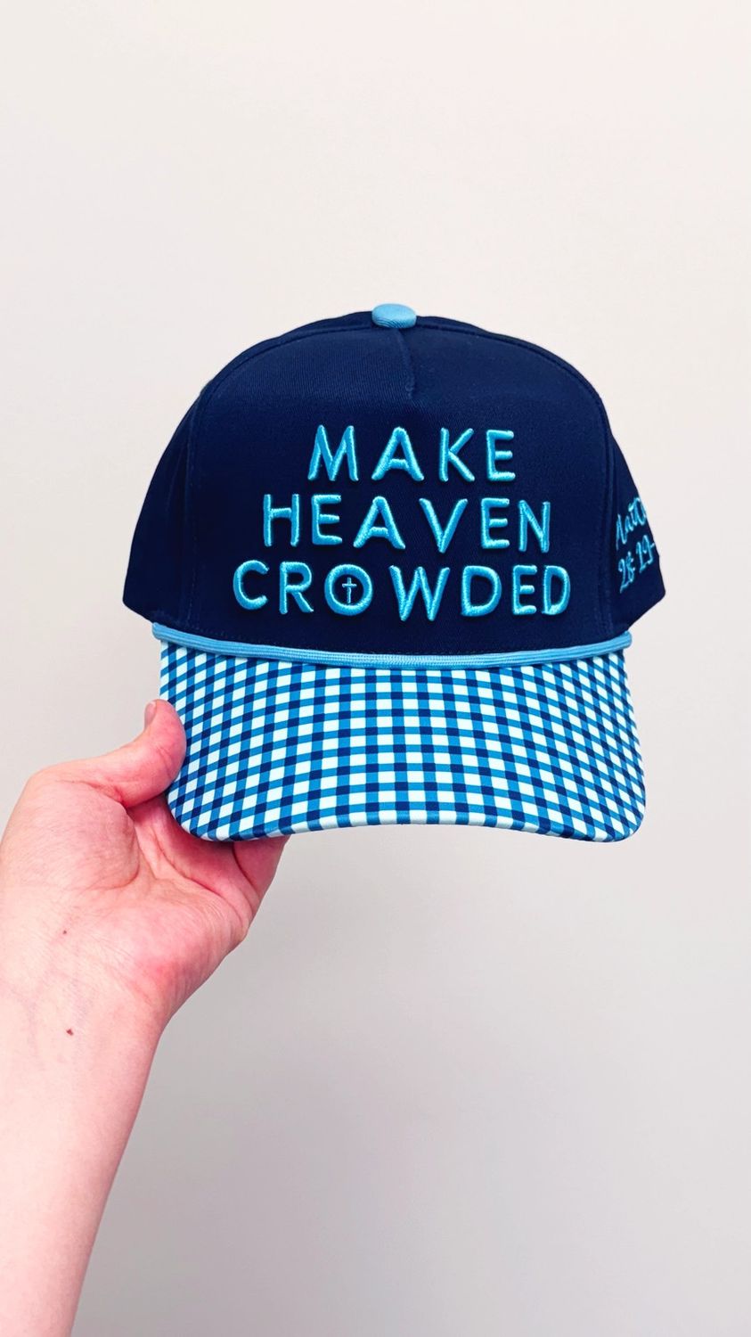 The Make Heaven Crowded Hat