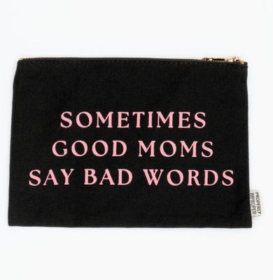 Sometimes Good Moms Canvas Pouch