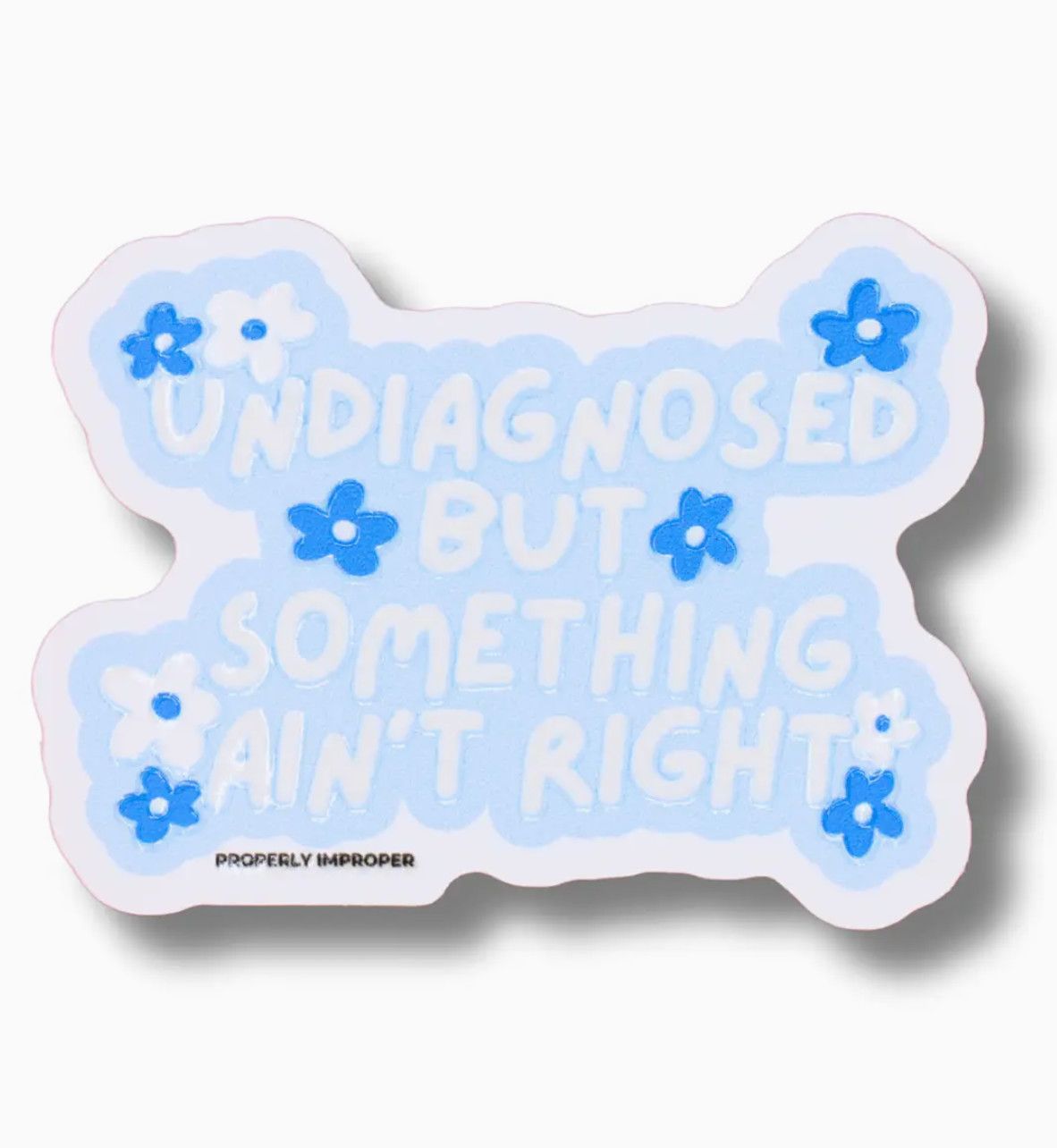 Waterproof Undiagnosed Sticker