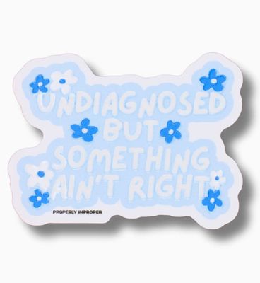 Waterproof Undiagnosed Sticker