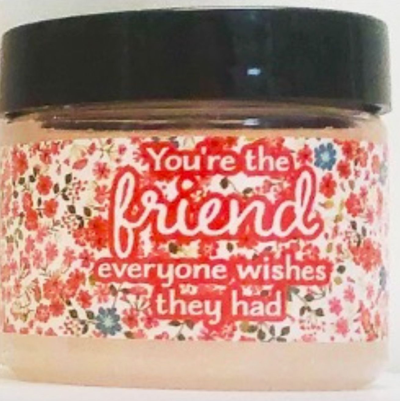 You're the Friend Scrub 2oz