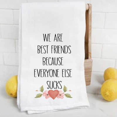 We are Best Friends Because Tea Towel