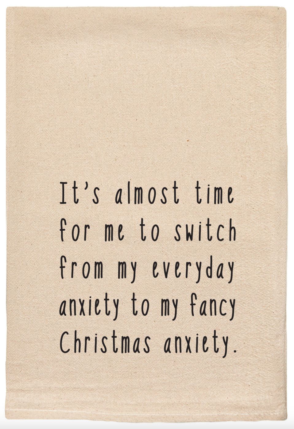 Christmas Anxiety Tea Towel
