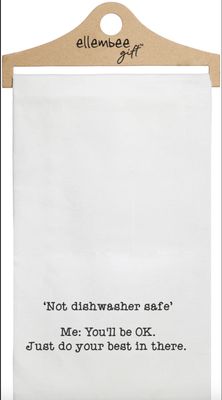 Not Dishwasher Safe Tea Towel