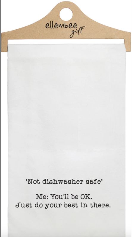 Not Dishwasher Safe Tea Towel