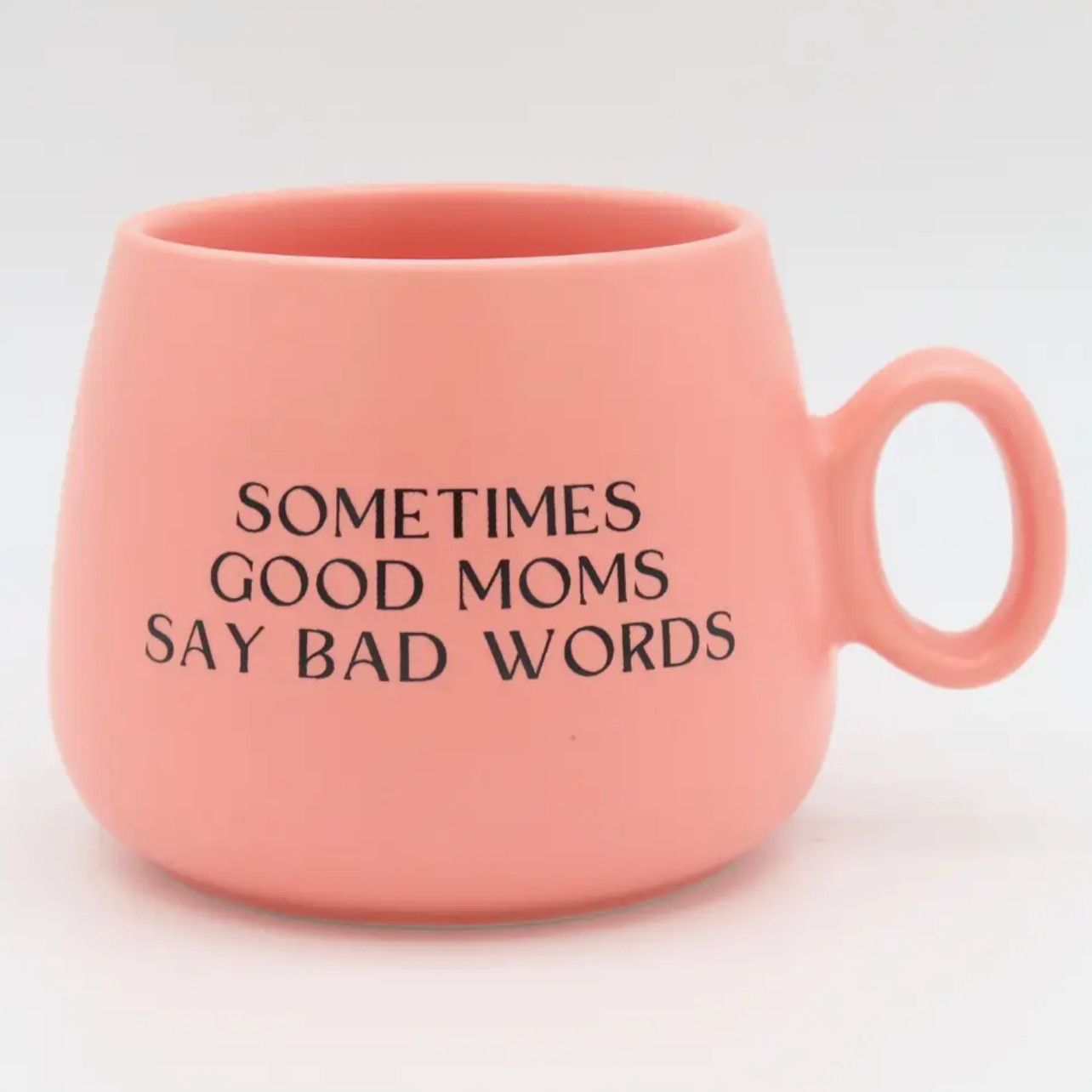 Sometimes Good Moms Say Bad Words Mug