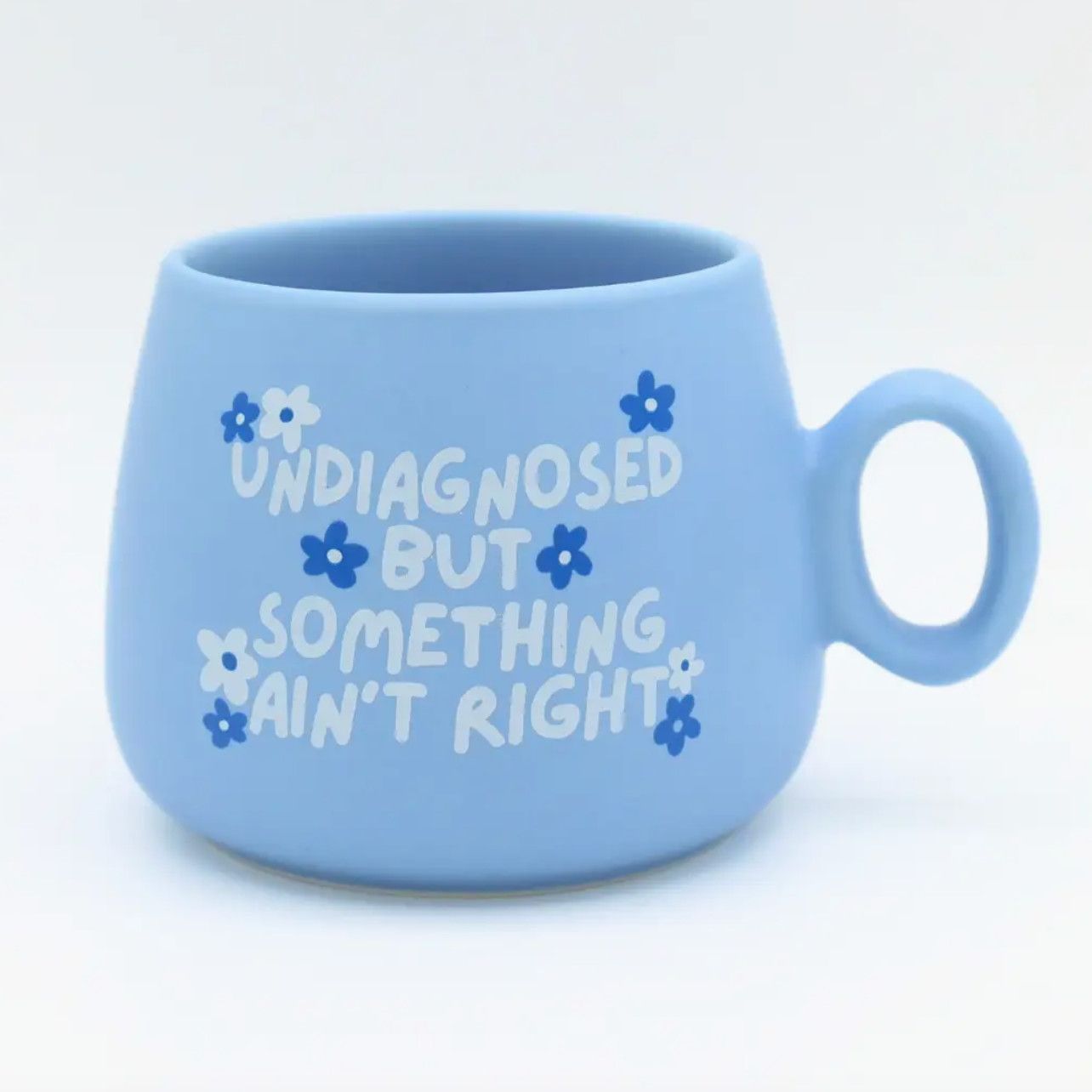 Undiagnosed But Something Aint Right Mug