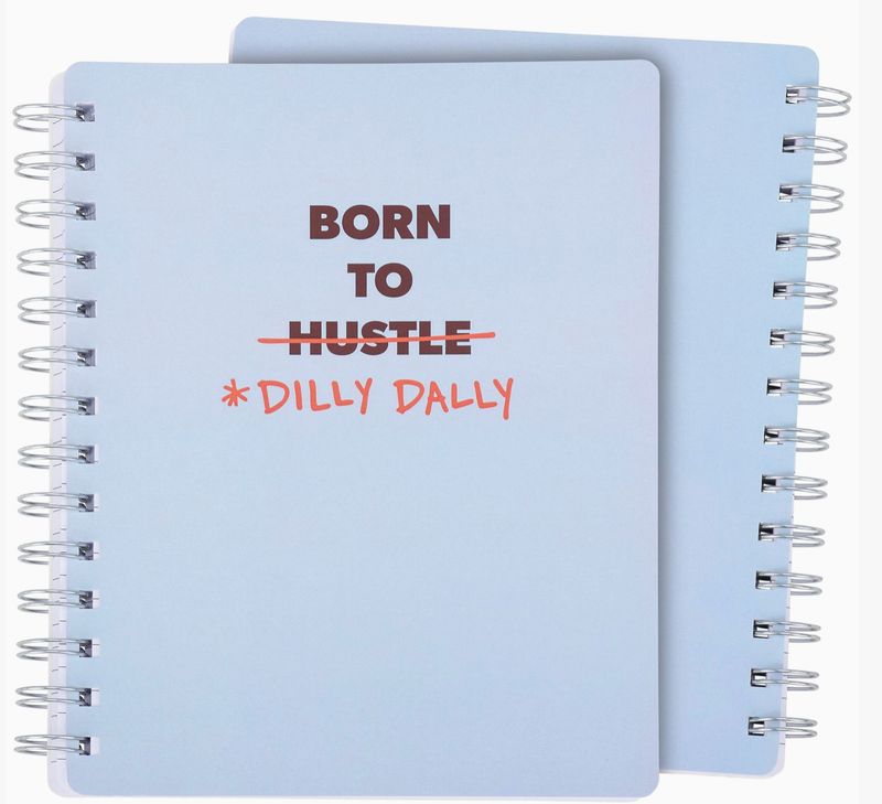 Born to Dilly Dally Spiral Notebook