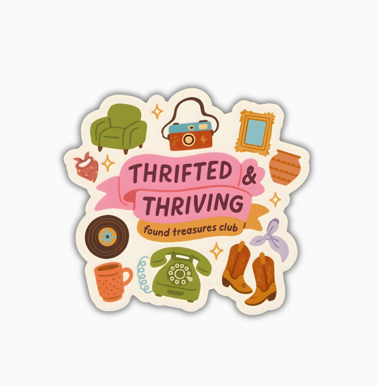 Thrifted &amp; Thriving Sticker