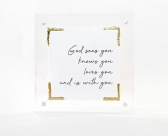 4x4 Acrylic Frame w/Paper Sayings  | God Sees You