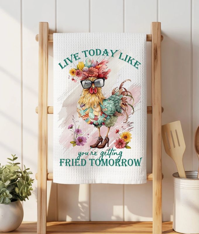 Live Today Like Getting Fired Tomorrow Waffle Towel