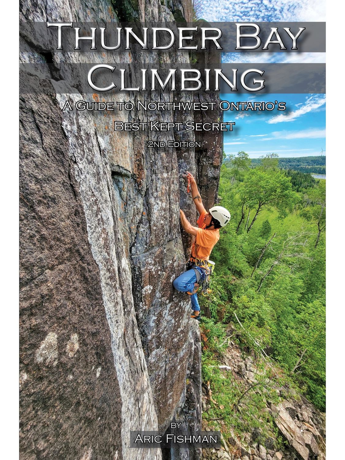 Thunder Bay Climbing Guide (2nd Edition)