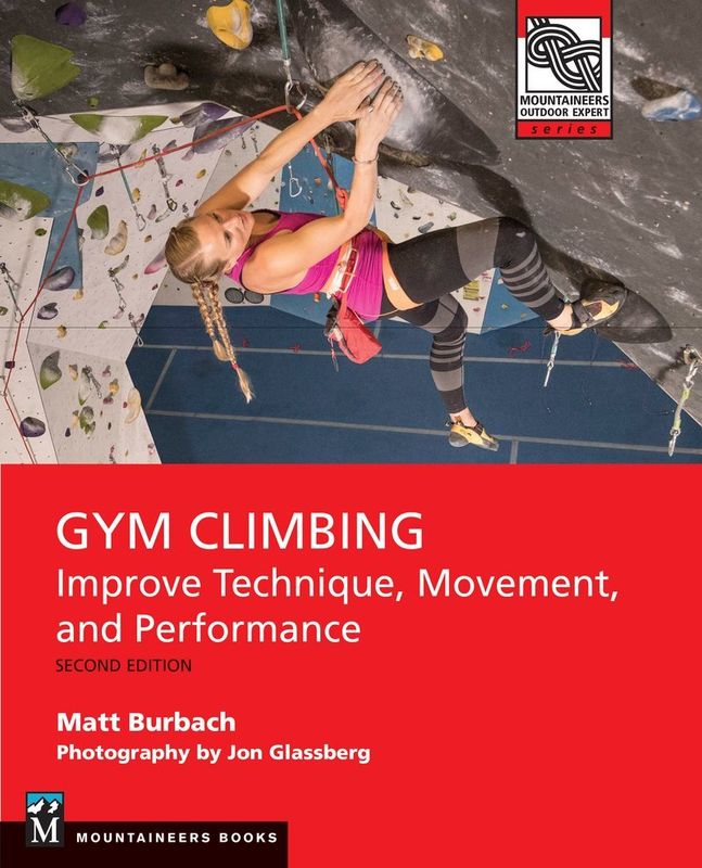 Gym Climbing 2nd Ed. - Matt Burbach