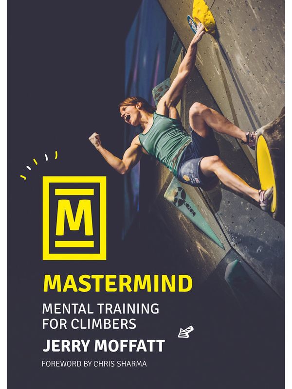 Mastermind- Mental Training for Climbers by Jerry Moffatt