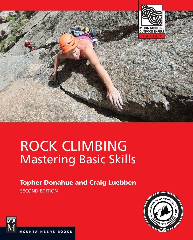Rock Climbing 2nd Ed. - Topher Donahue and Craig Luebben