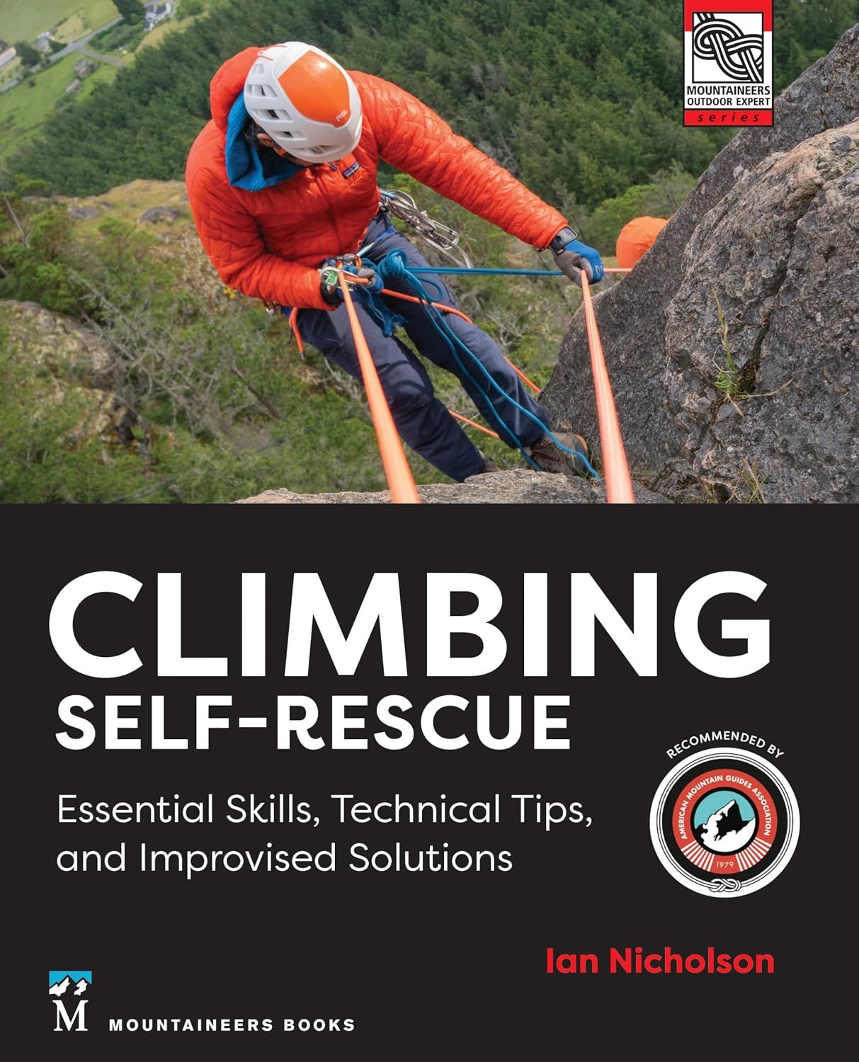 Climbing Self-Rescue: Essential Skills, Technical Tips, and Improvised Solutions