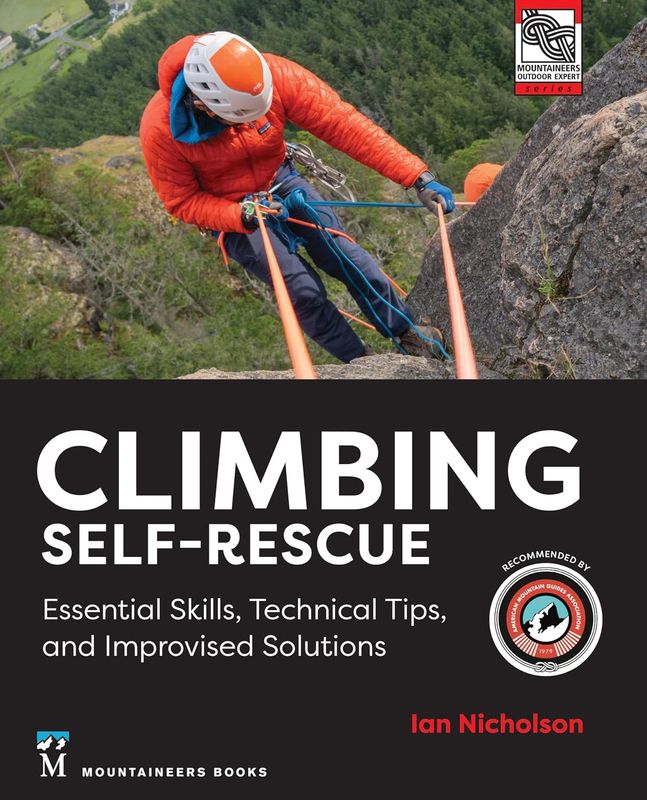 Climbing Self-Rescue: Essential Skills, Technical Tips, and Improvised Solutions