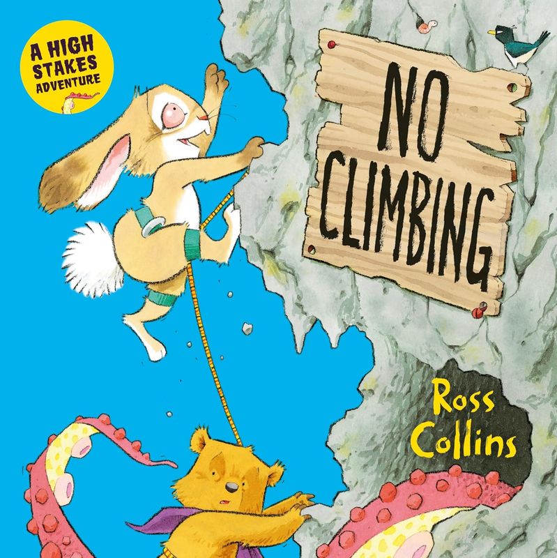 No Climbing: A High Stakes Adventure