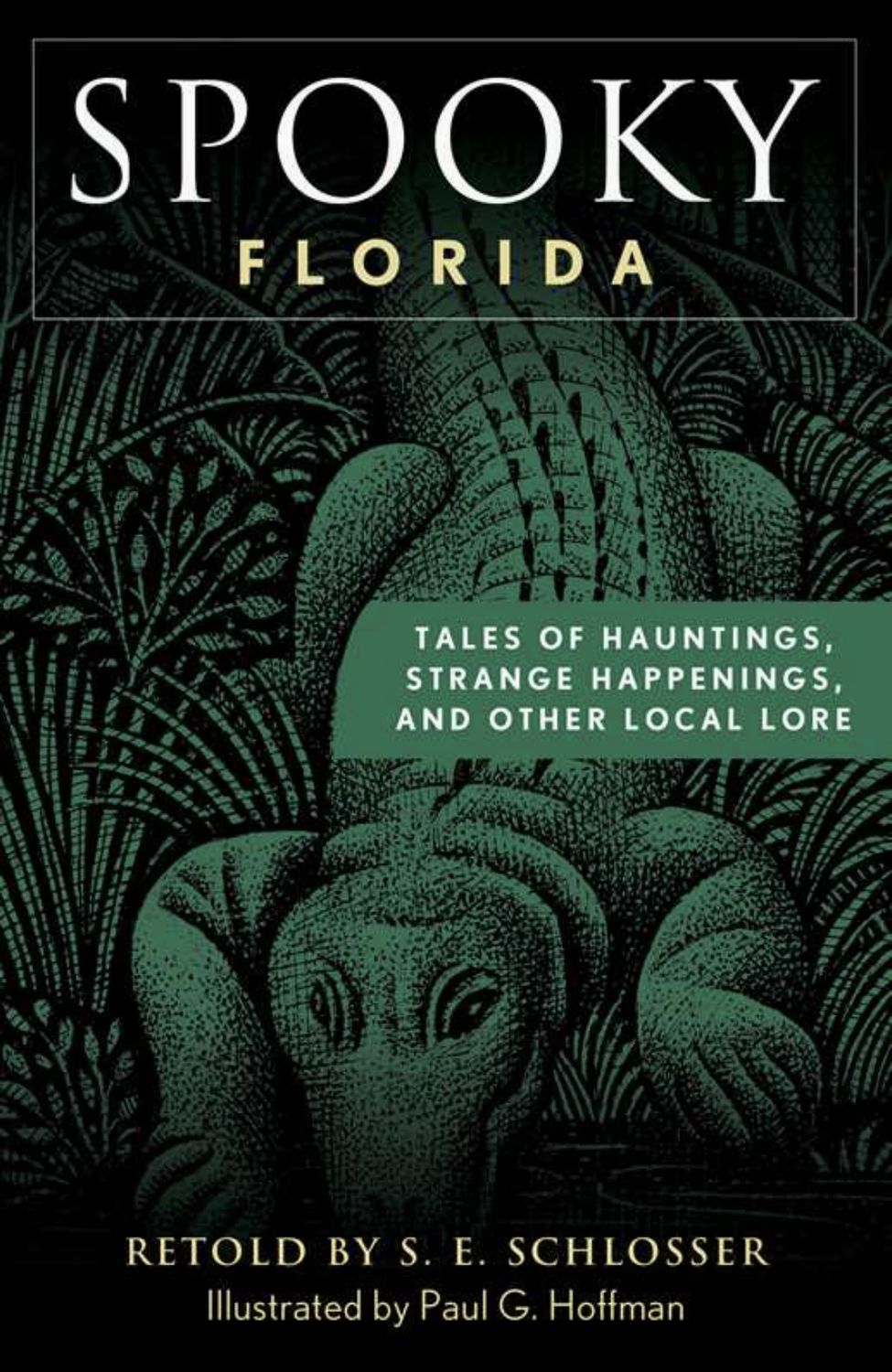Spooky Florida by S. E. Schlosser