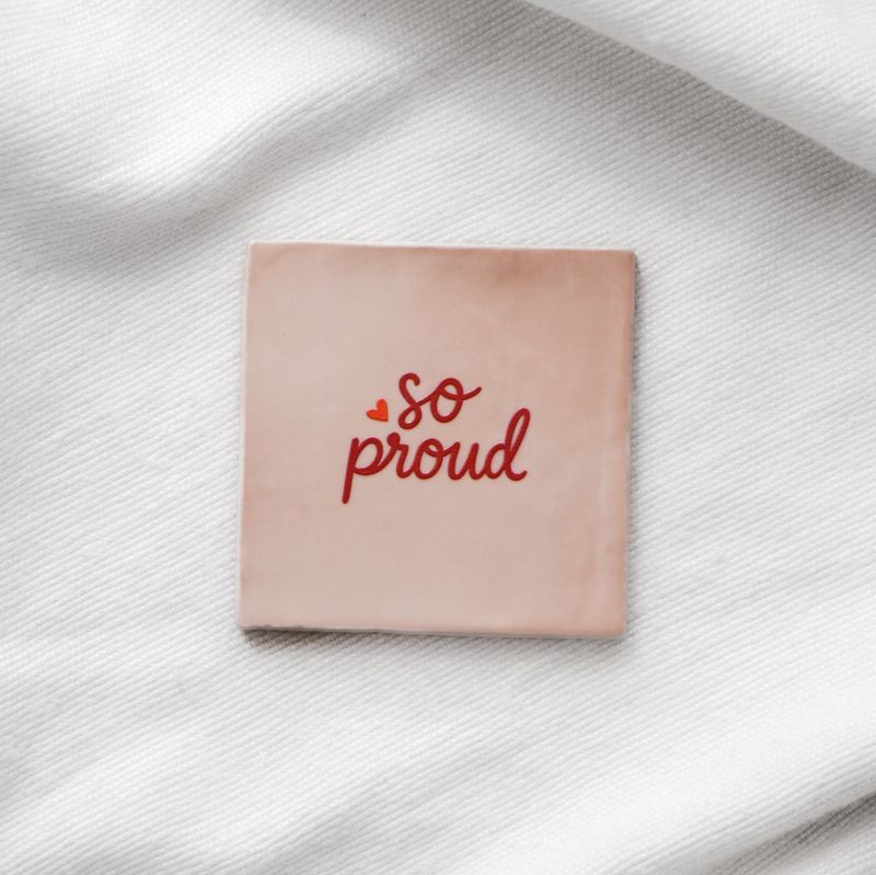 Tegeltje 'So proud'