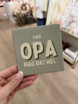 Tegeltje 'van opa mag dat wel'
