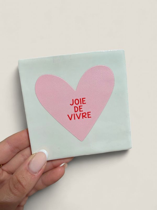 Tegeltje 'Joie de Vivre'