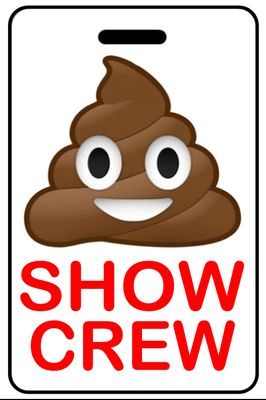 Sh*t (Poop Emoji) Show Crew