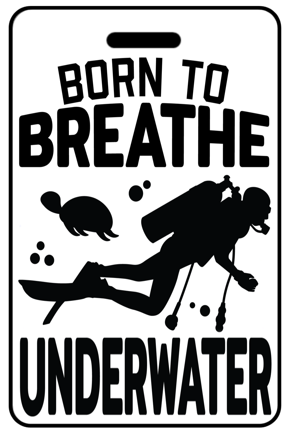 Born to Breathe Underwater with Black Logo, Tag Color: White