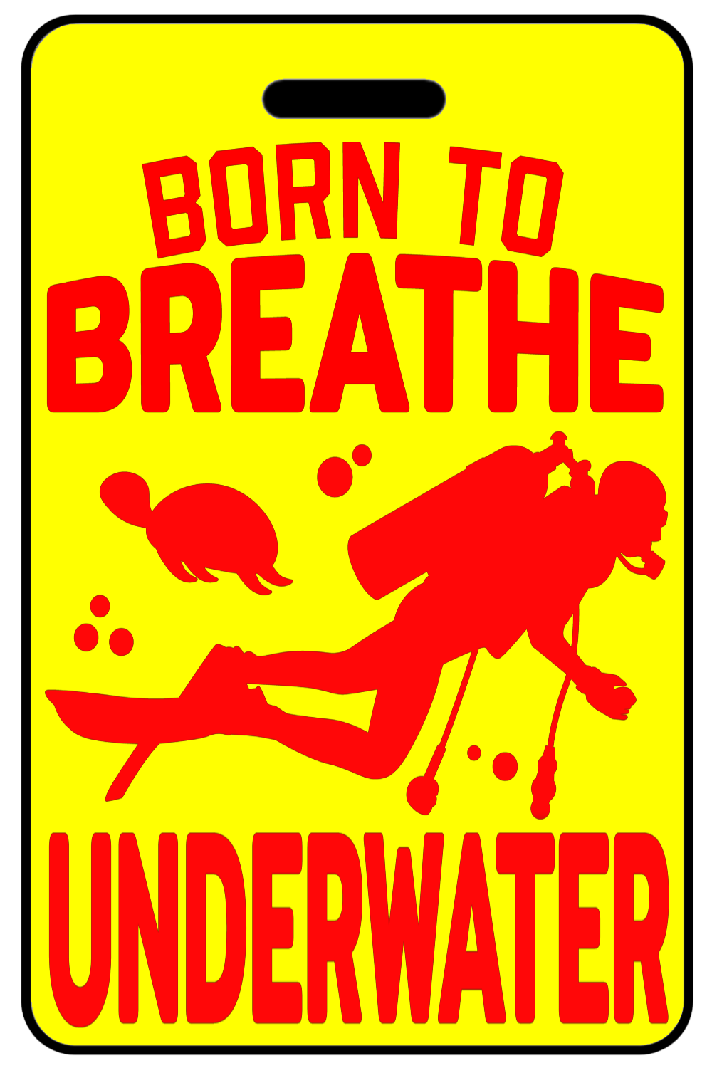 Born to Breathe Underwater with Red Logo, Tag Color: Safety Yellow