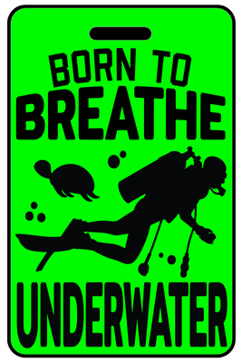 Hi-Viz Born to Breathe Underwater, Tag Color: Hi-Viz Green