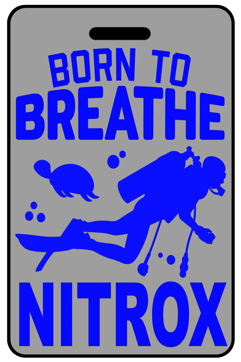 Born to Breathe NITROX with Blue Logo, Tag Color: Lo-Viz Gray