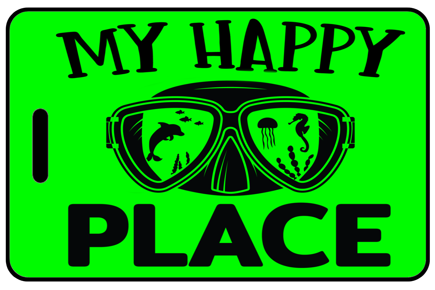 Hi-Viz My Happy Place, Tag Color: Hi-Viz Green