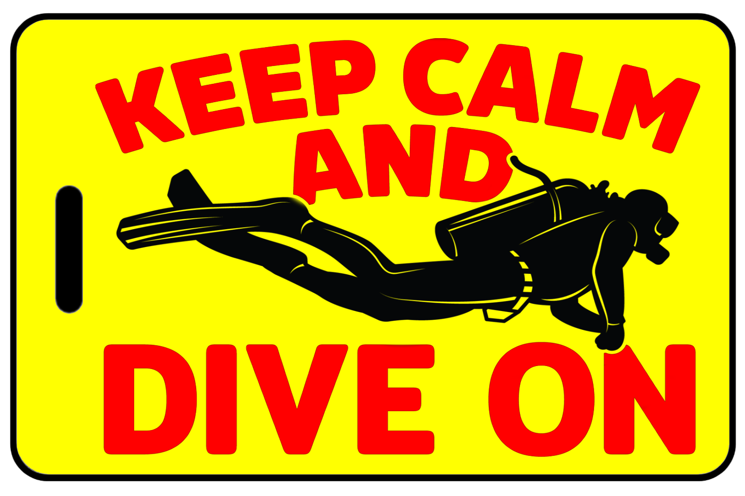 Keep Calm And Dive On with Red Text, Tag Color: Safety Yellow
