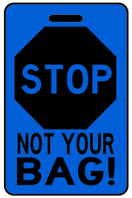 Hi-Viz STOP Not Your Bag!