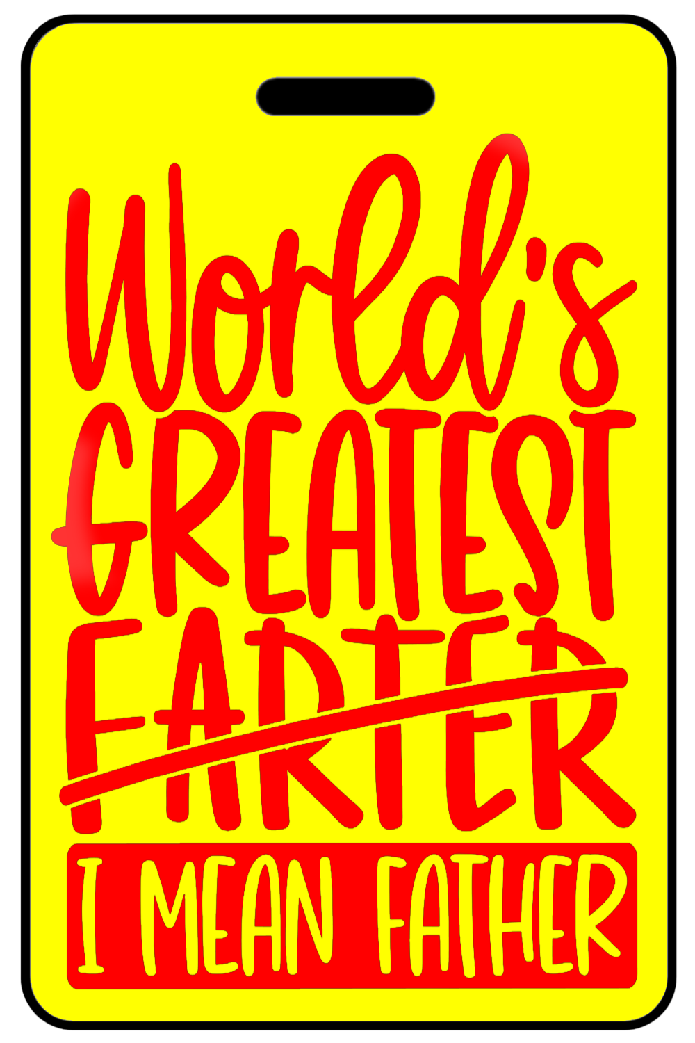 World's Best Barter I Mean Father with Circular Red Logo, Tag Color: Safety Yellow