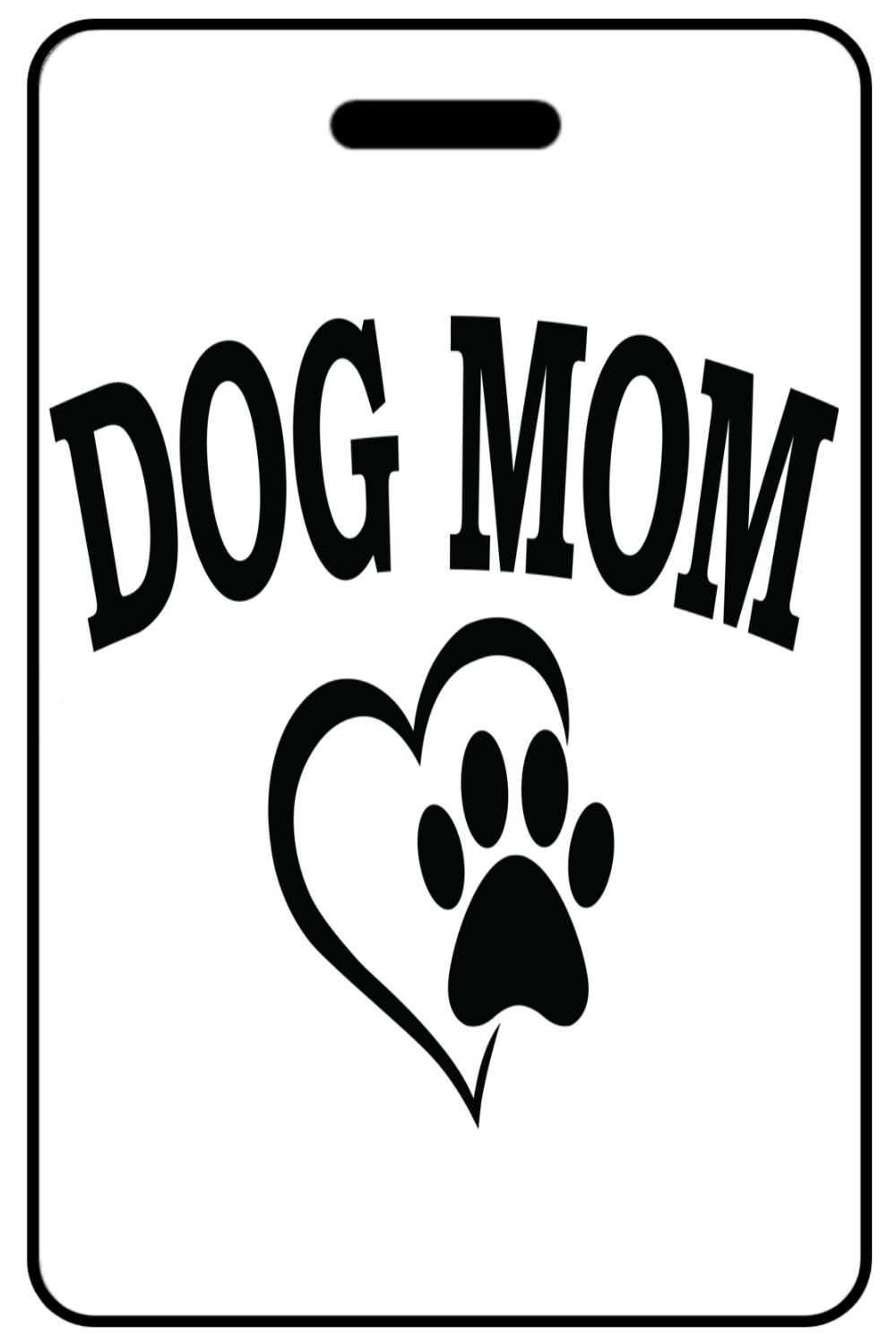 Dog Mom with Heart and Paw - Portrait, Tag Color: White
