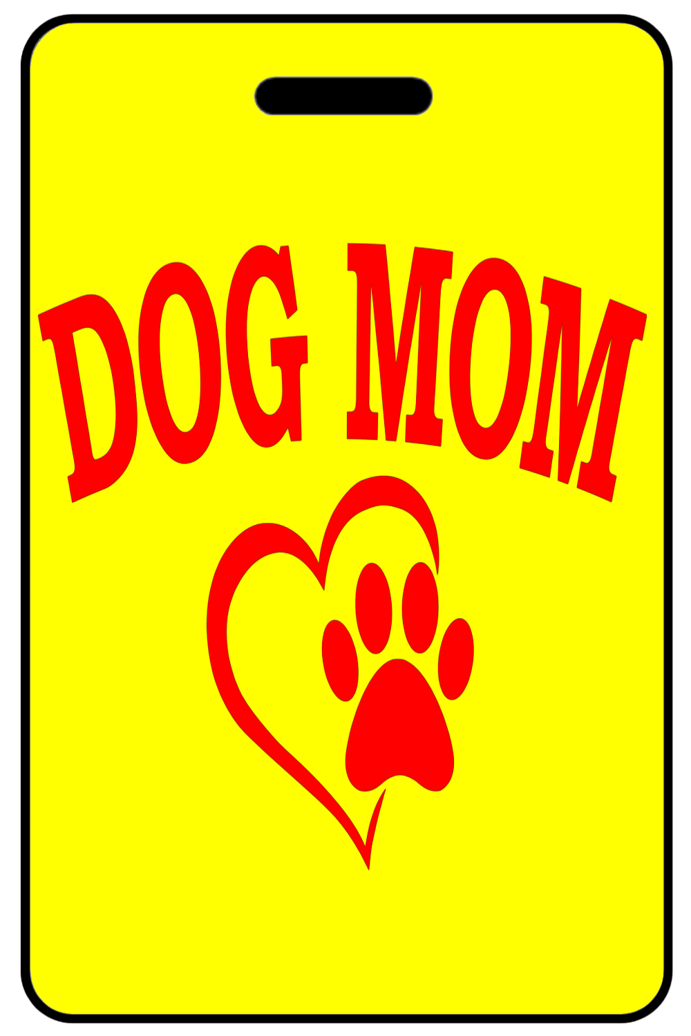 Dog Mom and Heart with Paw in Red  - Portrait, Tag Color: Safety Yellow
