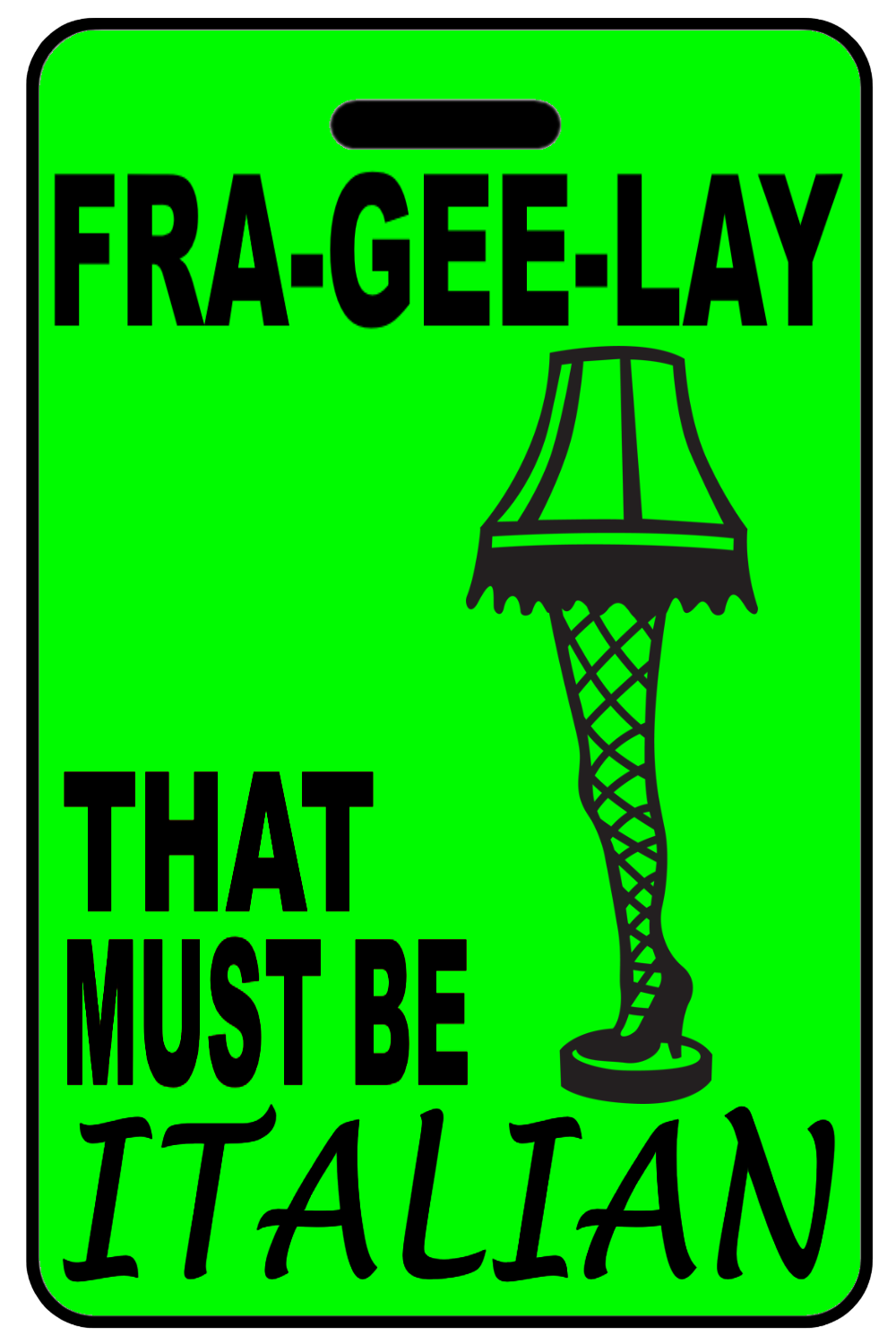 Hi-Viz LAY FRA-GEE-LAY Christmas Leg Lamp, Tag Color: Hi-Viz Green