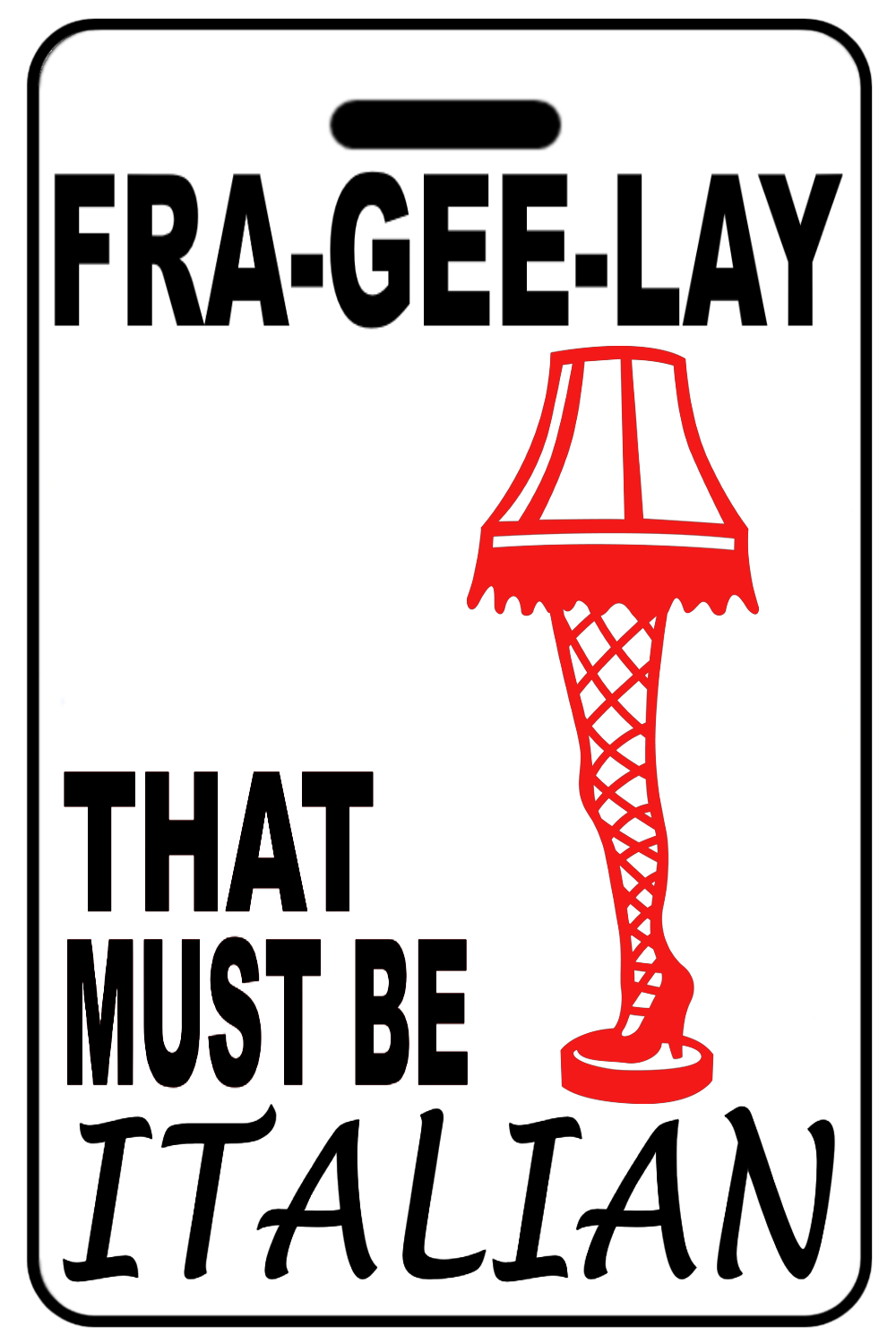 FRA-GEE-LAY Christmas Leg Lamp with Black Logo, Tag Color: White