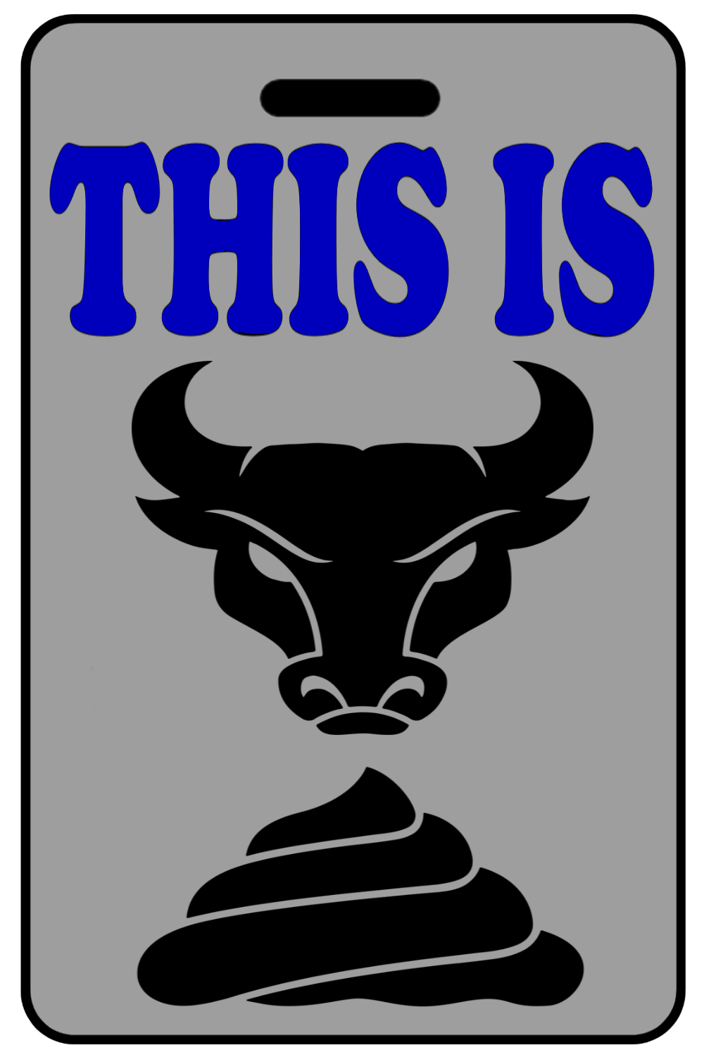 This Is Bullshit with Blue Logo, Tag Color: Lo-Viz Gray