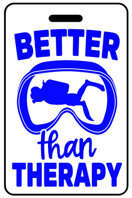Better Than Therapy personalized SCUBA diving bag tags