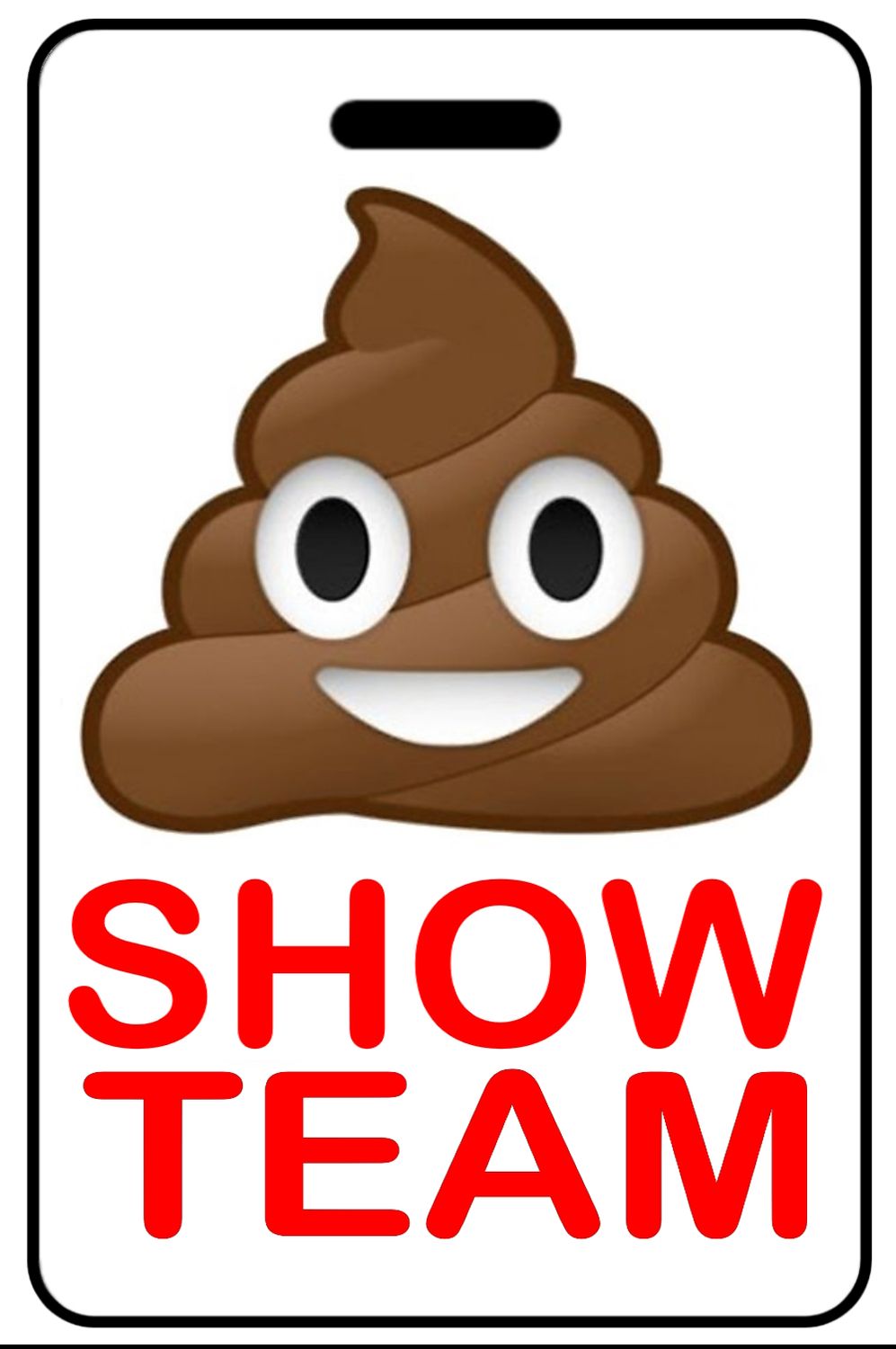 Sh*t (Poop Emoji) Show Team