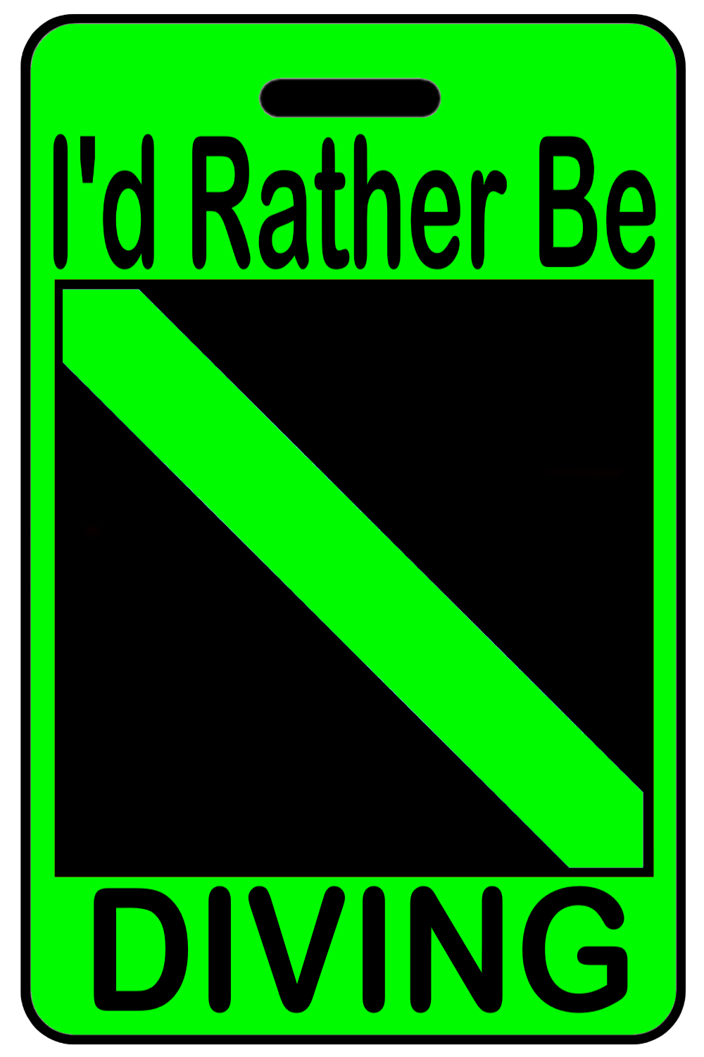 Hi-Viz I'd Rather Be Diving with SCUBA Flag, Tag Color: Hi-Viz Green