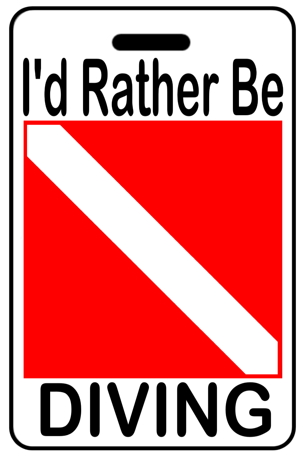 I'd Rather Be Diving with SCUBA Flag, Tag Color: White