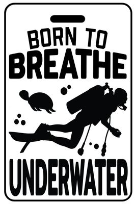 Born to Breathe Underwater with Black Logo Born to Breathe Underwater with Black Logo