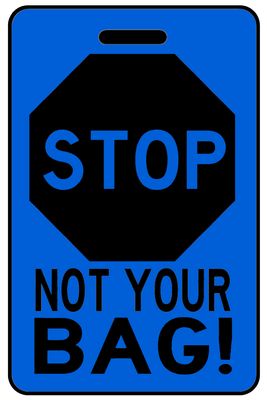 Hi-Viz STOP Not Your Bag!