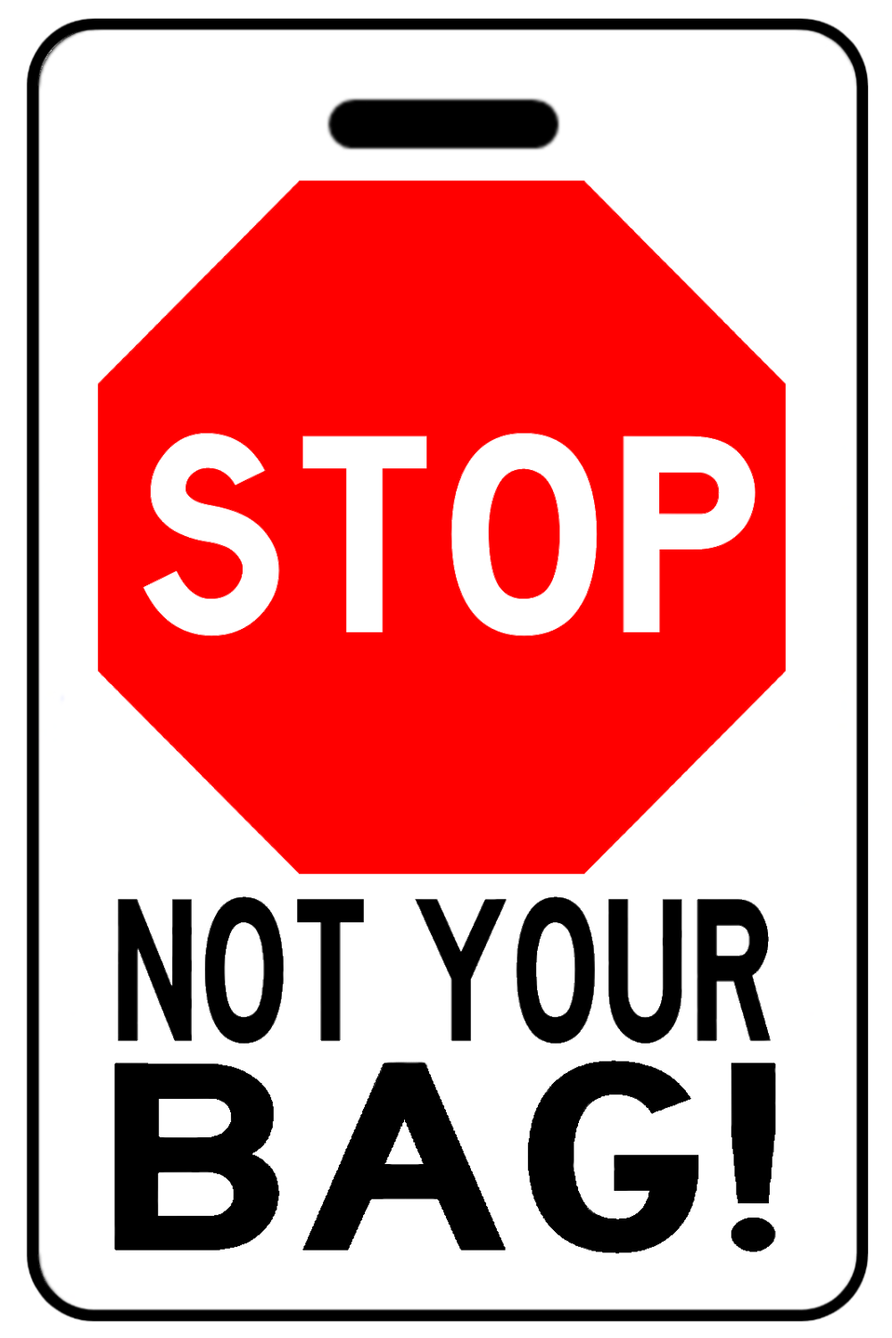 Hi-Viz STOP Not Your Bag!, Tag Color: White