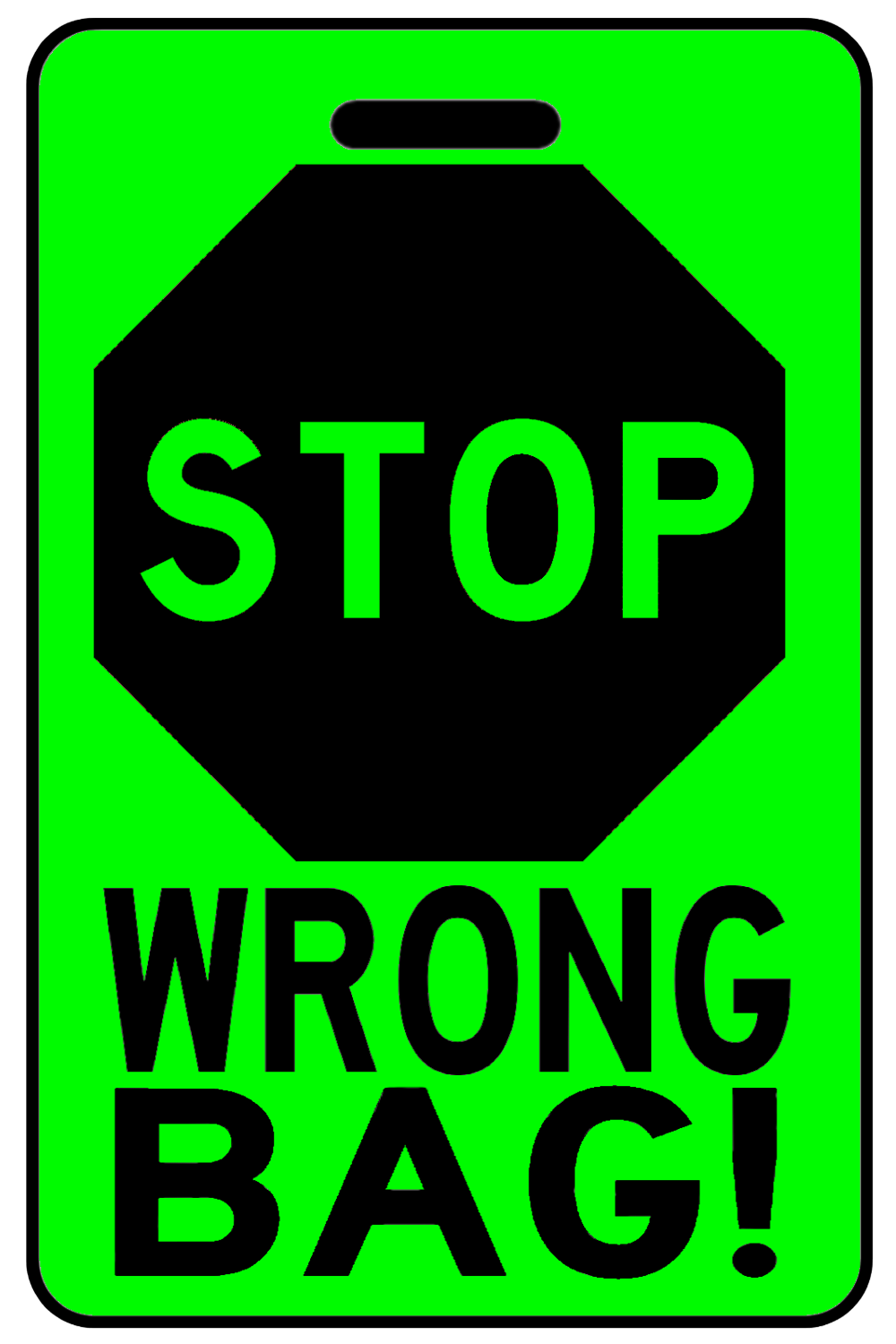 Hi-Viz STOP Wrong Bag!, Tag Color: Hi-Viz Green